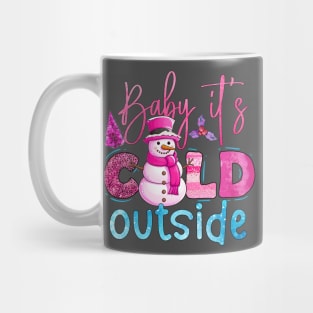 Baby it's Cold Outside Girlie Christmas Design Mug